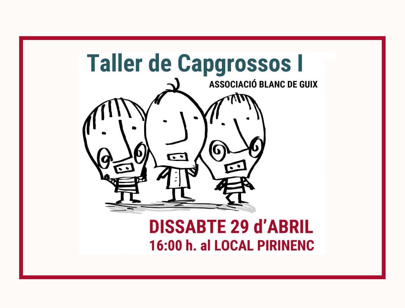 Taller capgrossos I Vilada port