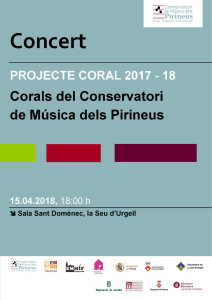 Cartell Projecte Coral Conservatori Música Pirineus (15-04-18)
